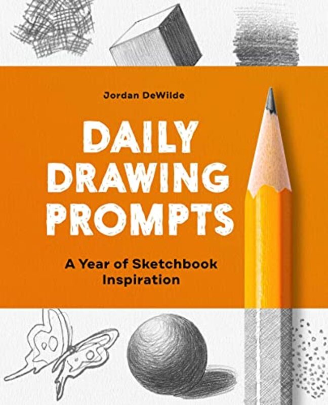 Daily Drawing Prompts A Year Of Sketchbook Inspiration Dewilde, Jordan Paperback