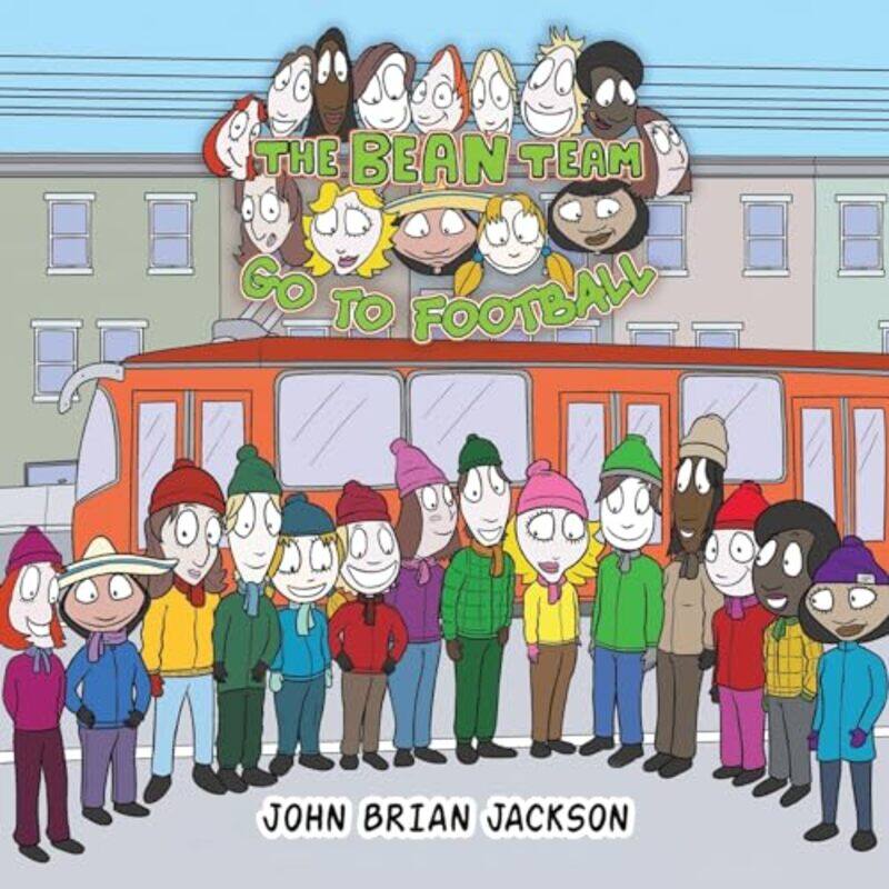 

The Bean Team Go To Football by John Brian Jackson-Paperback