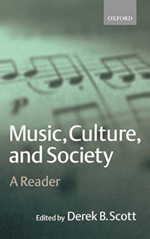 

Music Culture And Society by Derek B (Head of Department and Chair of Music, Head of Department and Chair of Music, University of Salford) Scott-Hardc