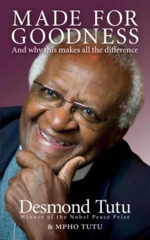 Made for Goodness: And Why This Makes All the Difference.Hardcover,By :Archbishop Desmond Tutu