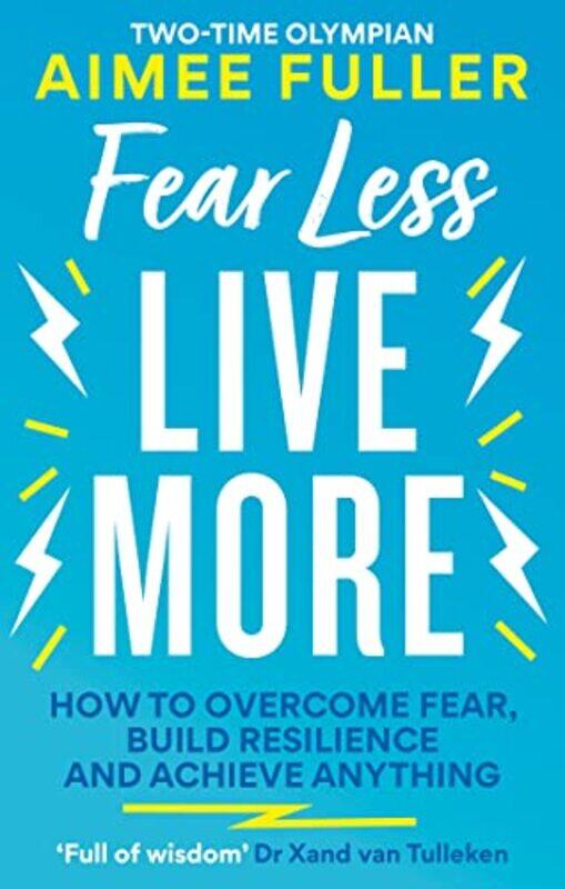 

Fear Less Live More by Anthony PapathomasJoe Robinson-Paperback
