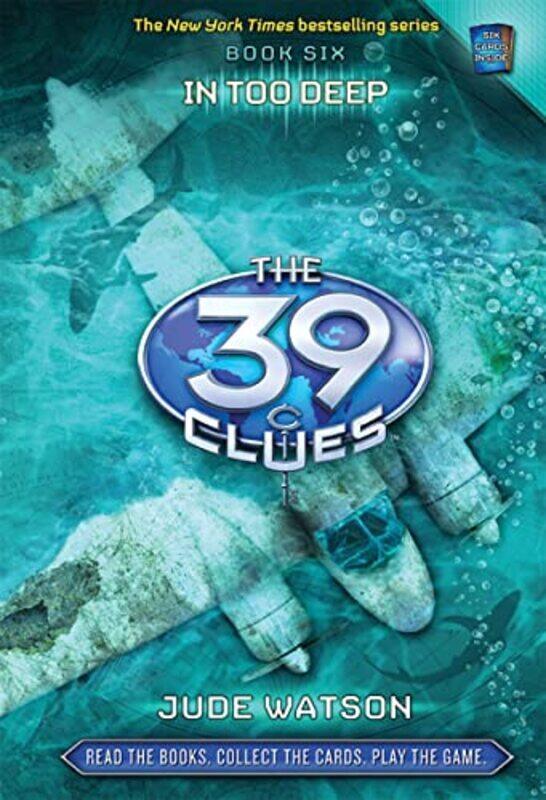 

The 39 Clues Book 6 In Too Deep by Jude Watson Hardcover