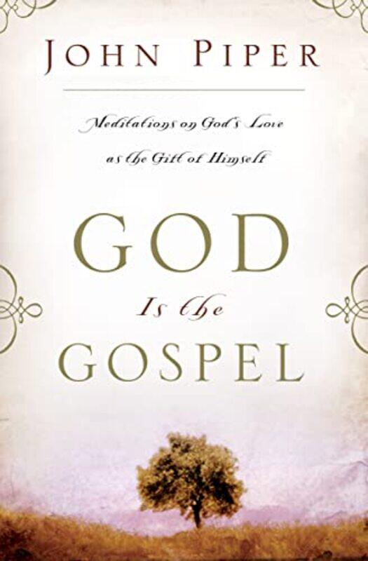 

God Is The Gospel by John (Author) Piper-Paperback