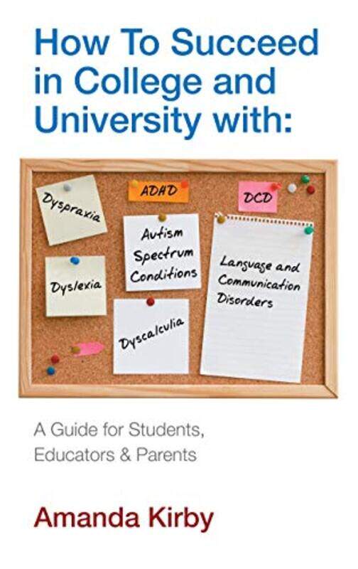 

How to Succeed at College and University with Specific Learning Difficulties by Damian WilliamsJ Wilson-Paperback