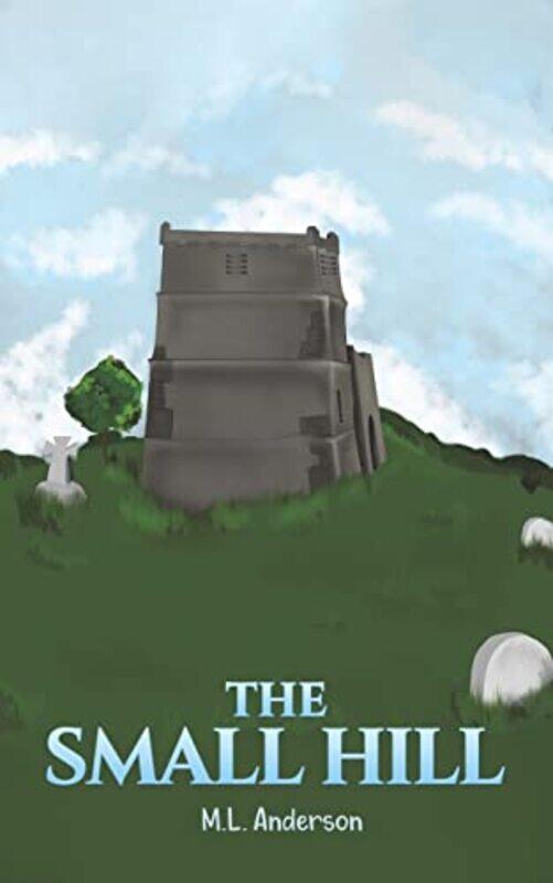

The Small Hill by ML Anderson-Paperback
