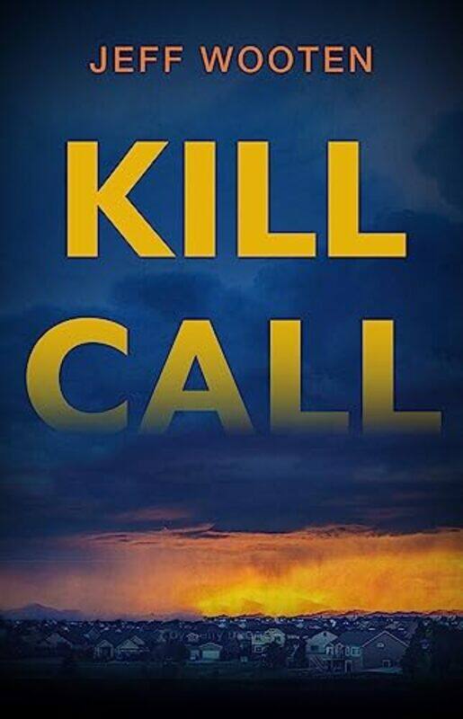 

Kill Call Large Print Edition by Jeff Wooten-Paperback