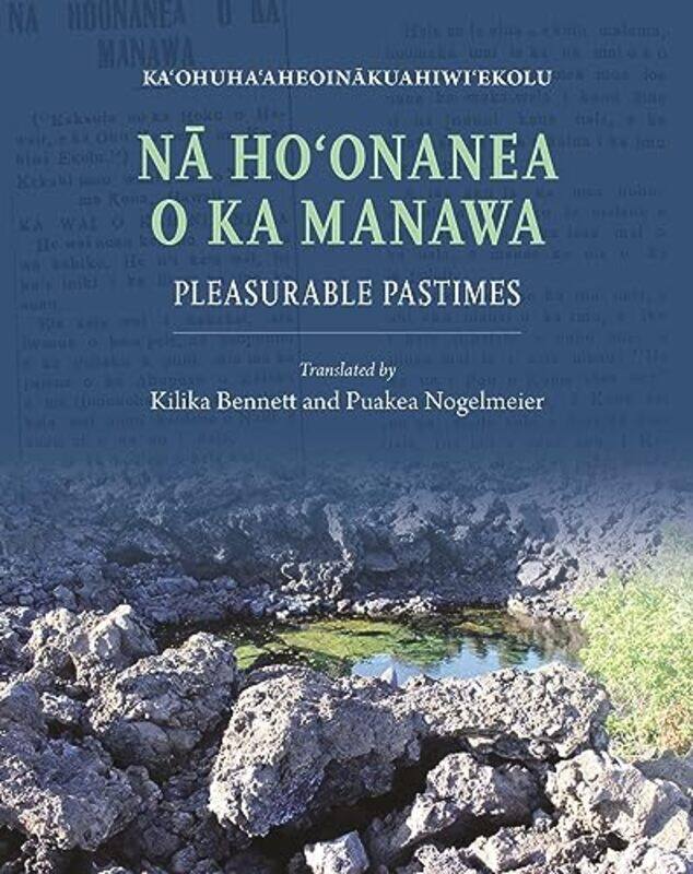 

Na Hoonanea o ka Manawa by Andrew Hankinson-Paperback