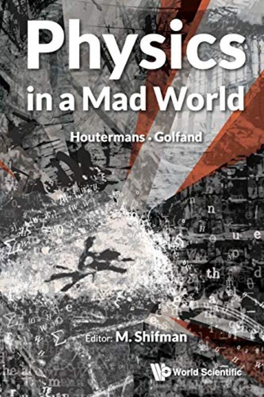 

Physics In A Mad World by Misha (Univ Of Minnesota, Usa) Shifman-Paperback