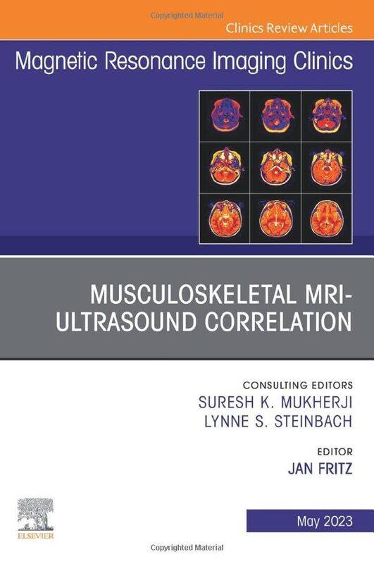 

Musculoskeletal MRI Ultrasound Correlation An Issue of Magnetic Resonance Imaging Clinics of North America by Bob GalePam Gale-Hardcover