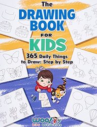 The Drawing Book For Kids 365 Daily Things To Draw Step By Step Woo Jr Kids Activities Books By Woo! Jr Kids Activities - Paperback