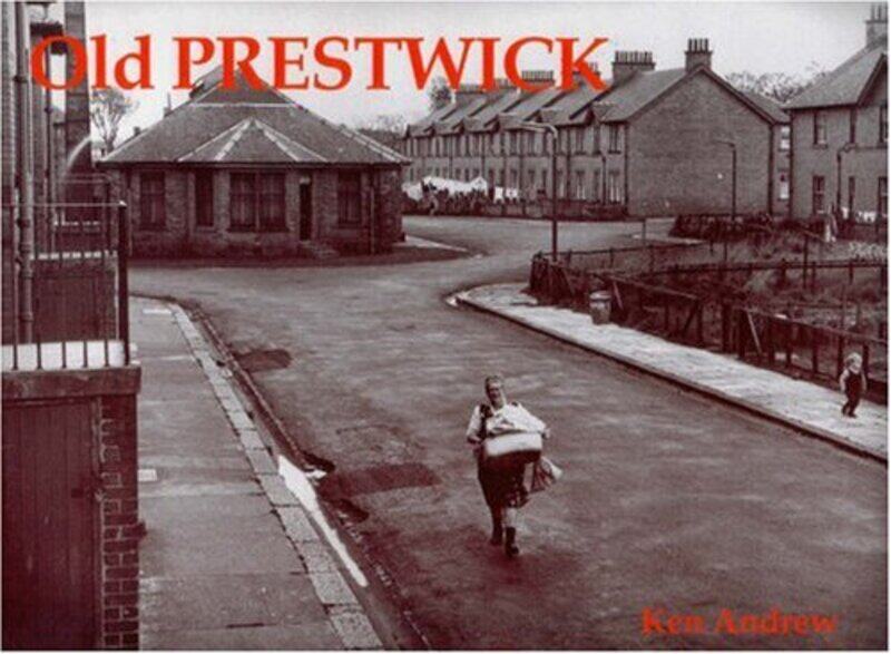 

Old Prestwick by Ken Andrew-Paperback