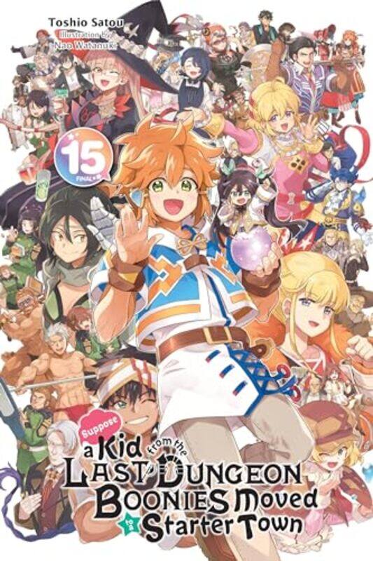 

Suppose a Kid from the Last Dungeon Boonies Moved to a Starter Town Vol 15 light novel by Toshio Satou-Paperback