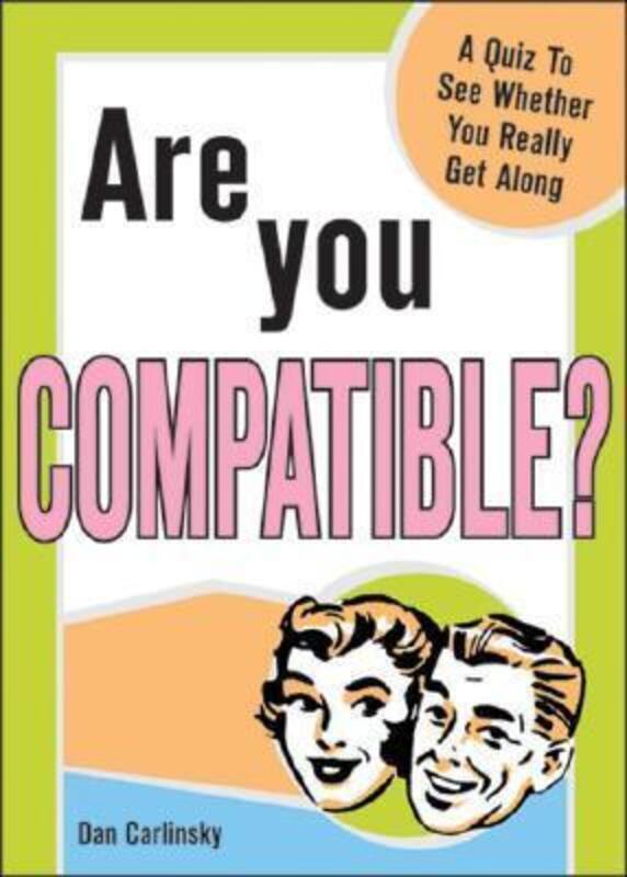 Are You Compatible?.paperback,By :Dan Carlinsky