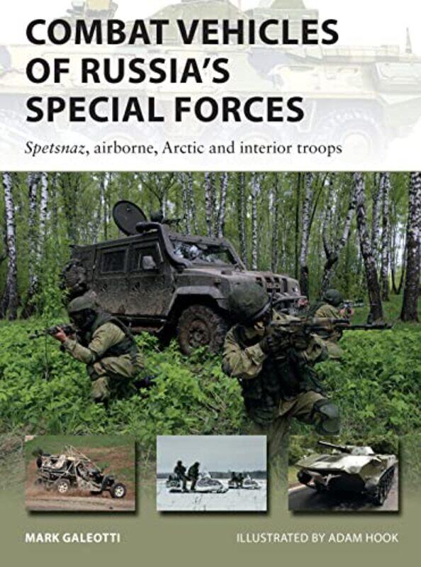 

Combat Vehicles of Russias Special Forces by Mark GaleottiMr Adam Hook-Paperback