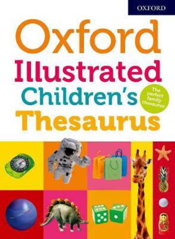 Oxford Illustrated Children's Thesaurus, Paperback Book, By: Oxford Dictionaries