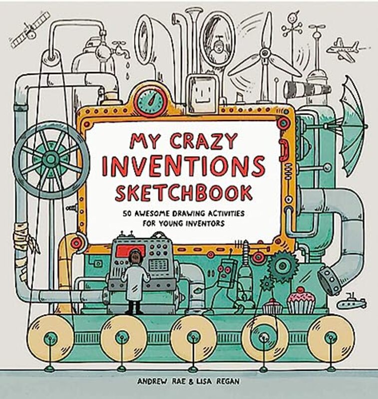 My Crazy Inventions Sketchbook by Andrew RaeLisa Regan-Paperback