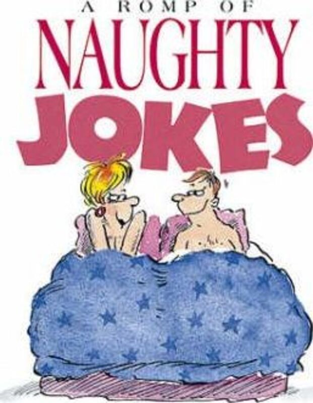 A Romp of Naughty Jokes (Joke Book).Hardcover,By :Stott