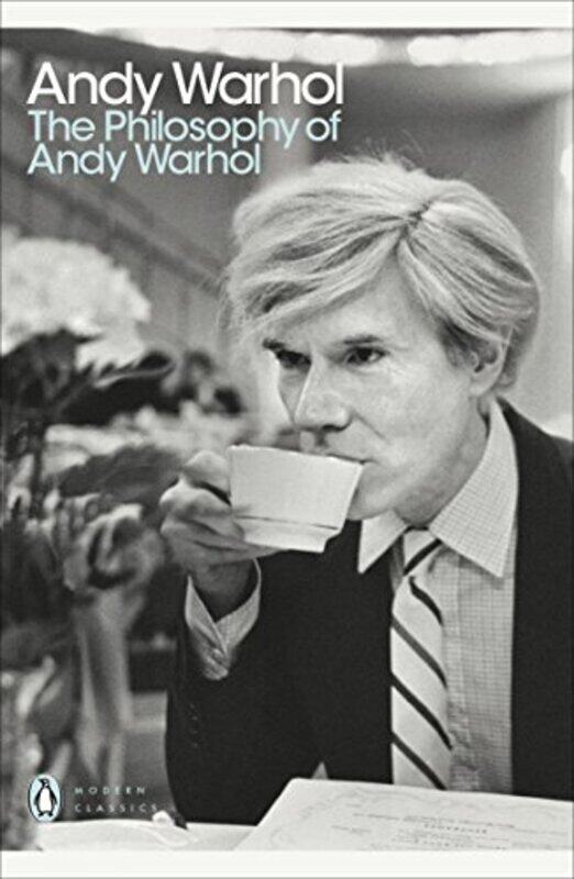 

The Philosophy Of Andy Warhol From A To B And Back Again Penguin Modern Classics By Andy Warhol Paperback