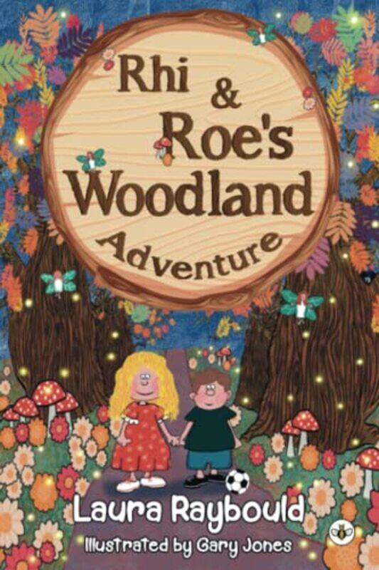 

Rhi and Roes Woodland Adventure by Laura Raybould-Paperback