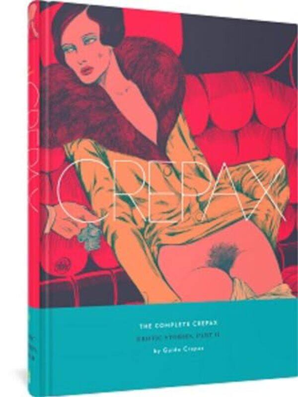 

The Complete Crepax Erotic Stories Part 2 by Guido Crepax-Hardcover