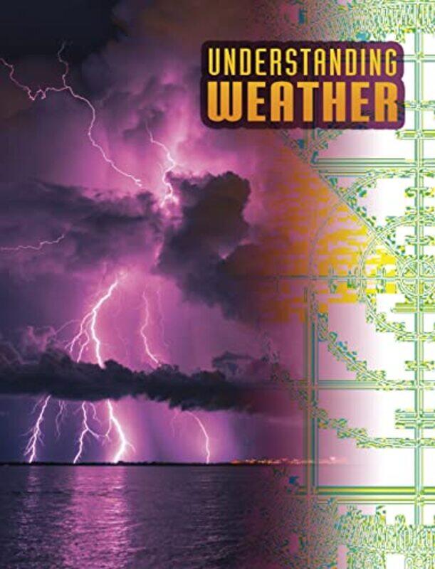 

Understanding Weather by Megan Cooley Peterson-Paperback