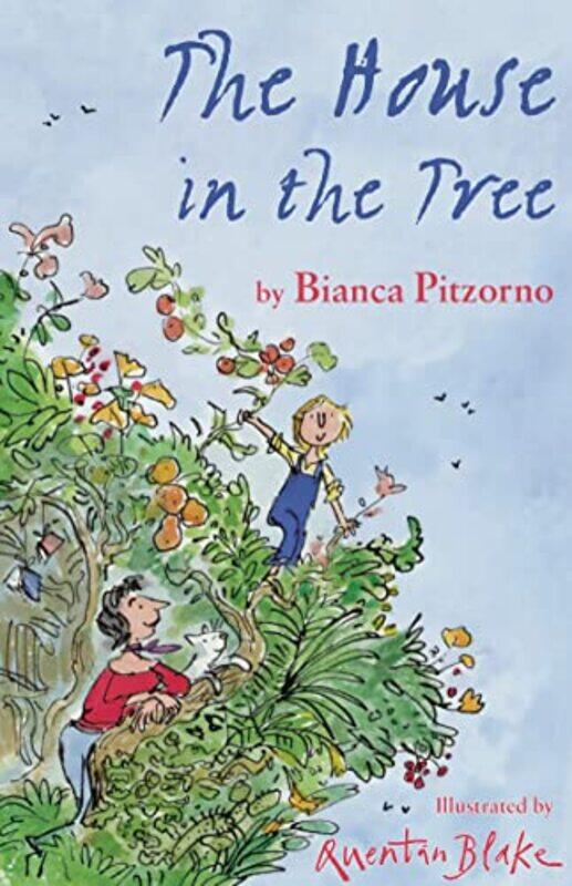 

The House in the Tree by Bianca PitzornoQuentin Blake-Paperback