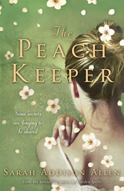 

The Peach Keeper by Sarah Addison Allen-Paperback