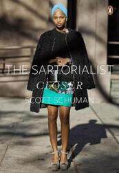 The Sartorialist: Closer.paperback,By :Scott Schuman