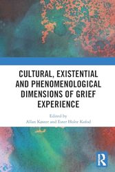 Cultural Existential and Phenomenological Dimensions of Grief Experience by Victoria University of Bristol Canning-Paperback