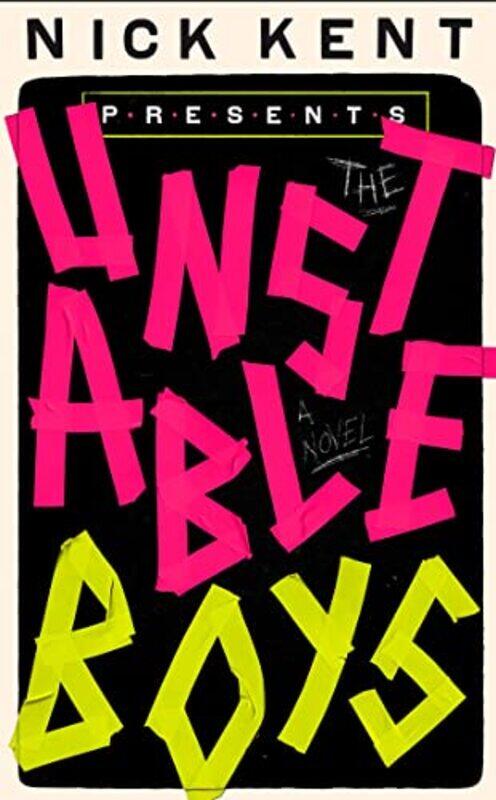 

The Unstable Boys by Nick Kent-Hardcover