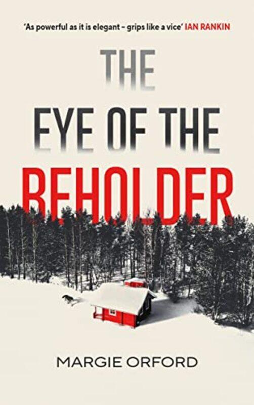 

The Eye Of The Beholder by Margie Orford-Hardcover