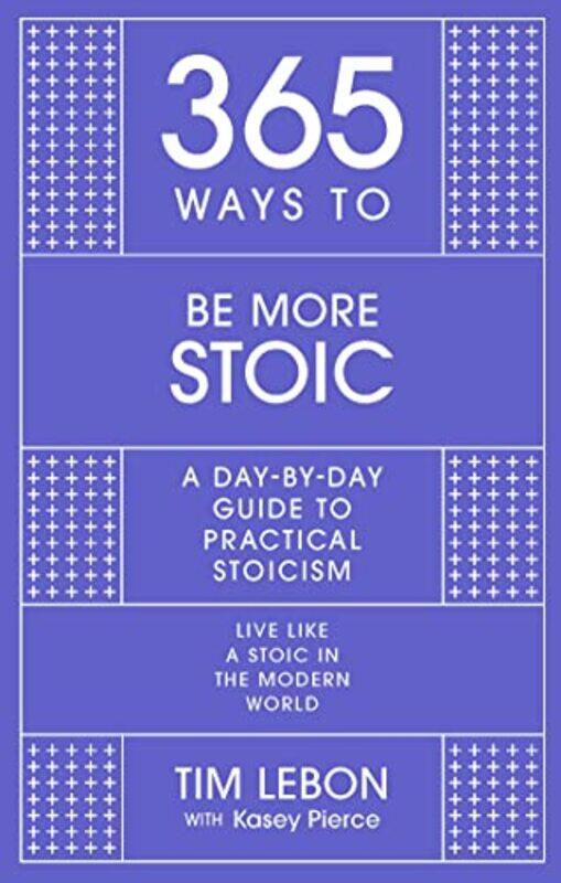 

365 Ways to be More Stoic by Tim LebonKasey Pierce-Hardcover