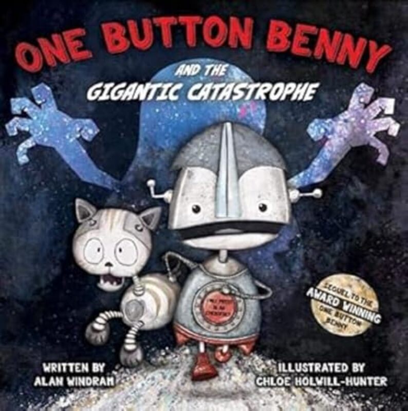 

One Button Benny and the Gigantic Catastrophe by Alan WindramChloe Holwill-Hunter-Paperback