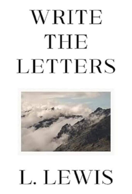 

Write The Letters by L Lewis-Paperback