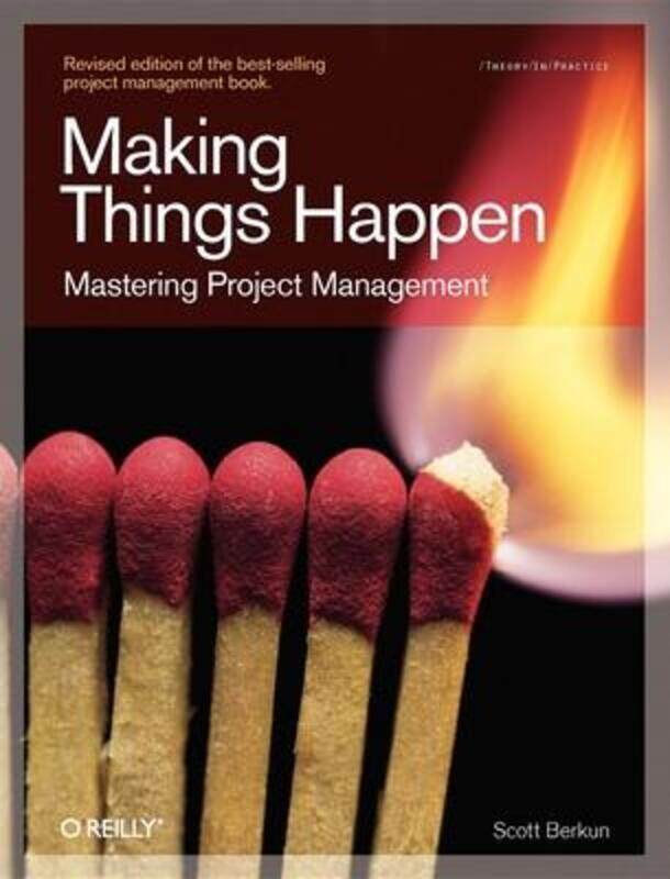 

Making Things Happen: Mastering Project Management.paperback,By :Scott Berkun