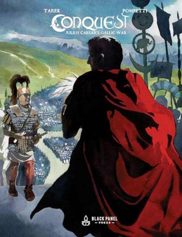

Conquest Julius Caesars Gallic War By Ben Yakhlef Tarek - Hardcover