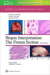 Biopsy Interpretation: The Frozen Section,Paperback,By:Cipriani, Nicole A., MD - Husain, Aliya N. - Taxy, Jerome B.