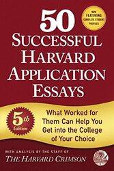 50 Successful Harvard Application Essays What Worked For Them Can Help You Get Into The College Of By Crimson, Staff of the Harvard Paperback