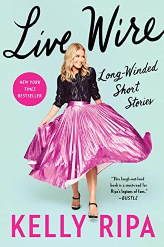 

Live Wire by Kelly Ripa-Paperback