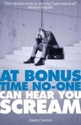 At Bonus Time, No-One Can Hear You Scream, Paperback Book, By: David Charters