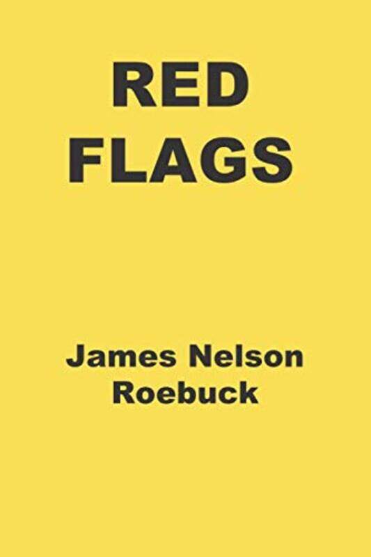 

Red Flags by James Nelson Roebuck-Paperback