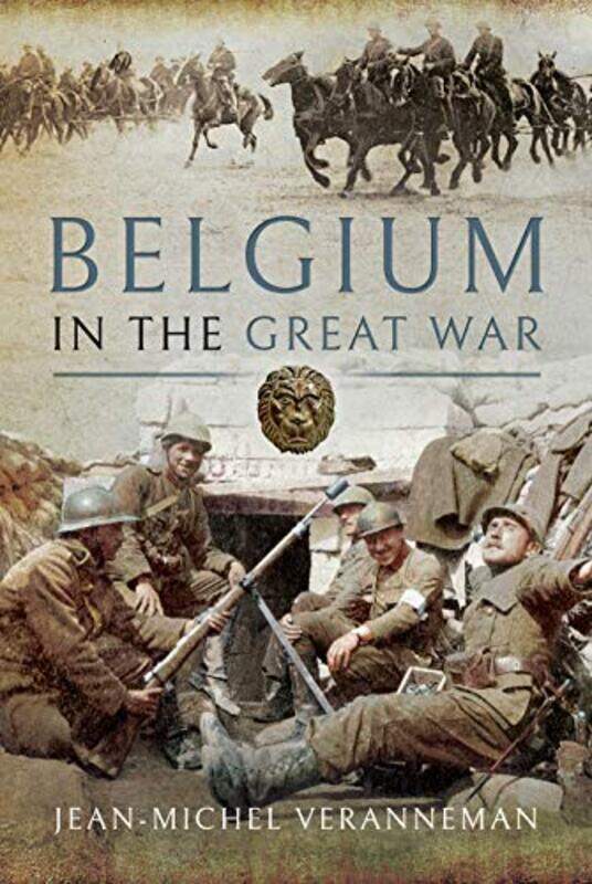 

Belgium in the Great War by Jean-Michel Veranneman-Hardcover