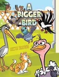 A Bigger Bird by Keith Brown-Paperback