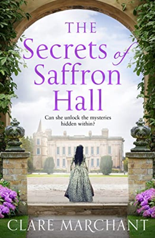 The Secrets of Saffron Hall by Clare Marchant-Paperback