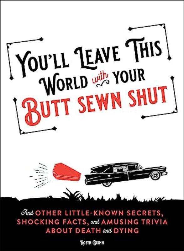 

Youll Leave This World With Your Butt Sewn Shut-Paperback