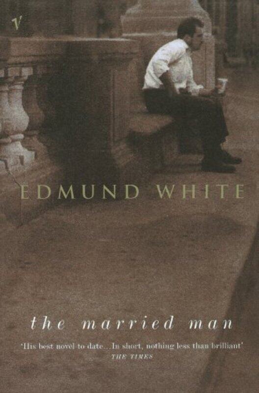 

The Married Man by Edmund White-Paperback