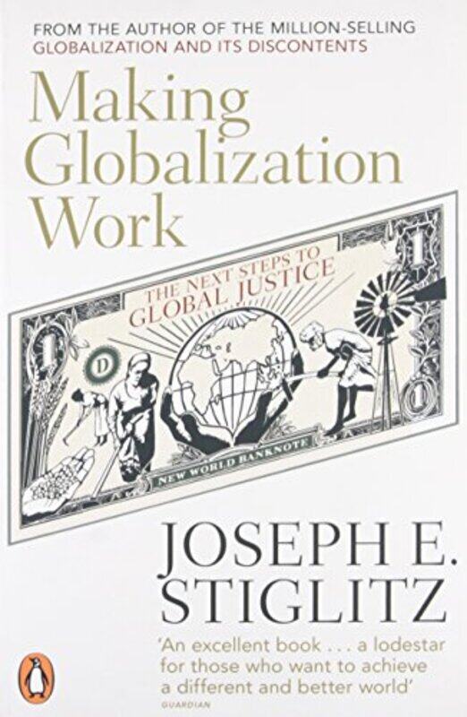 

Making Globalization Work: The Next Steps to Global Justice, Paperback, By: Joseph Stiglitz