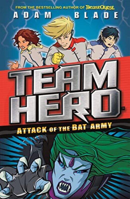 

Team Hero Attack of the Bat Army by Adam Blade-Paperback