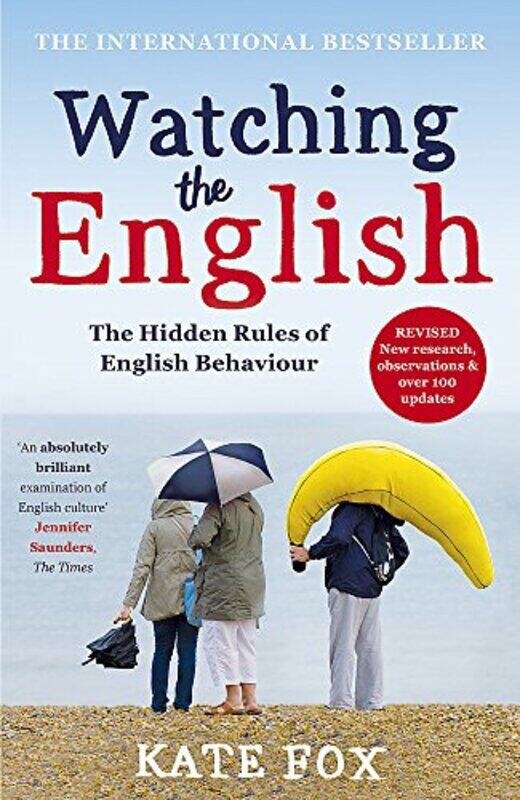 

Watching the English: The International Bestseller Revised and Updated Paperback by Kate Fox