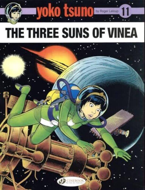 

Yoko Tsuno Vol 11 The Three Suns of Vinea by Roger Leloup-Paperback